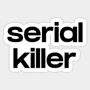 Serial Killer Sticker